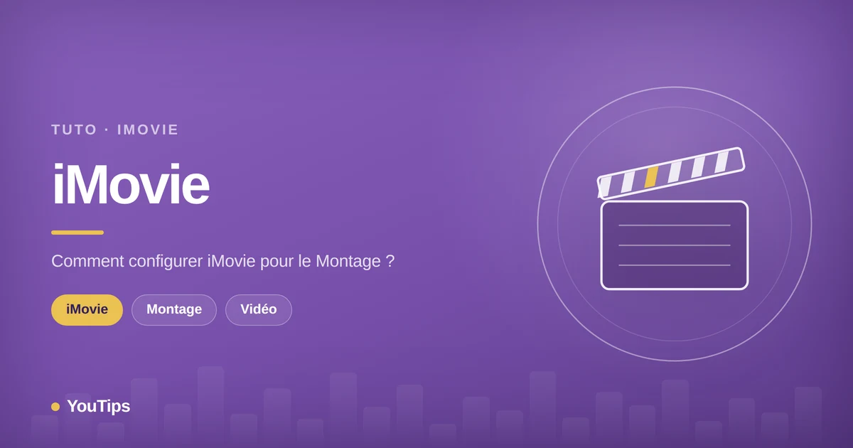 comment configurer imovie pour le montage