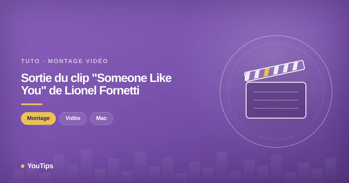 sortie du clip someone like you de lionel fornetti