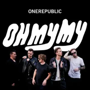 oh my my (2016) onerepublic