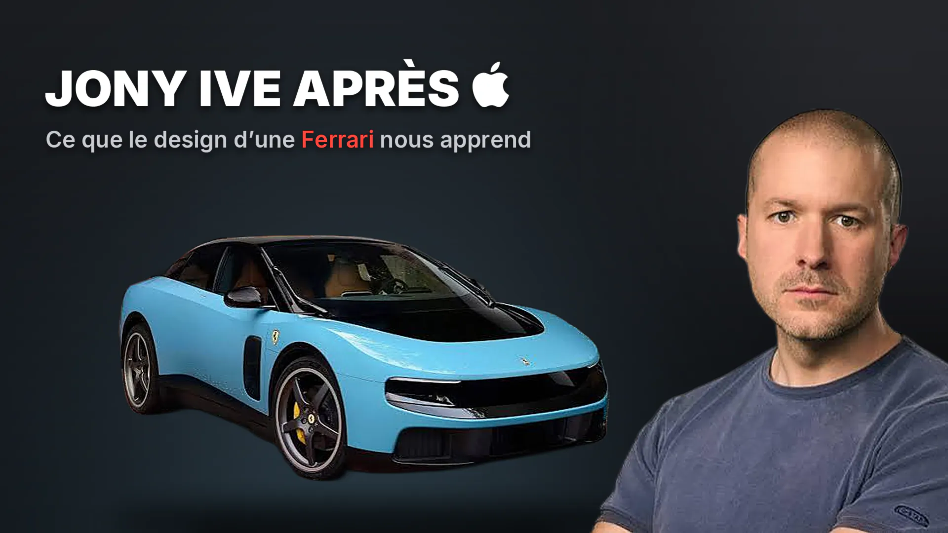 jony ive apres apple design ferrari