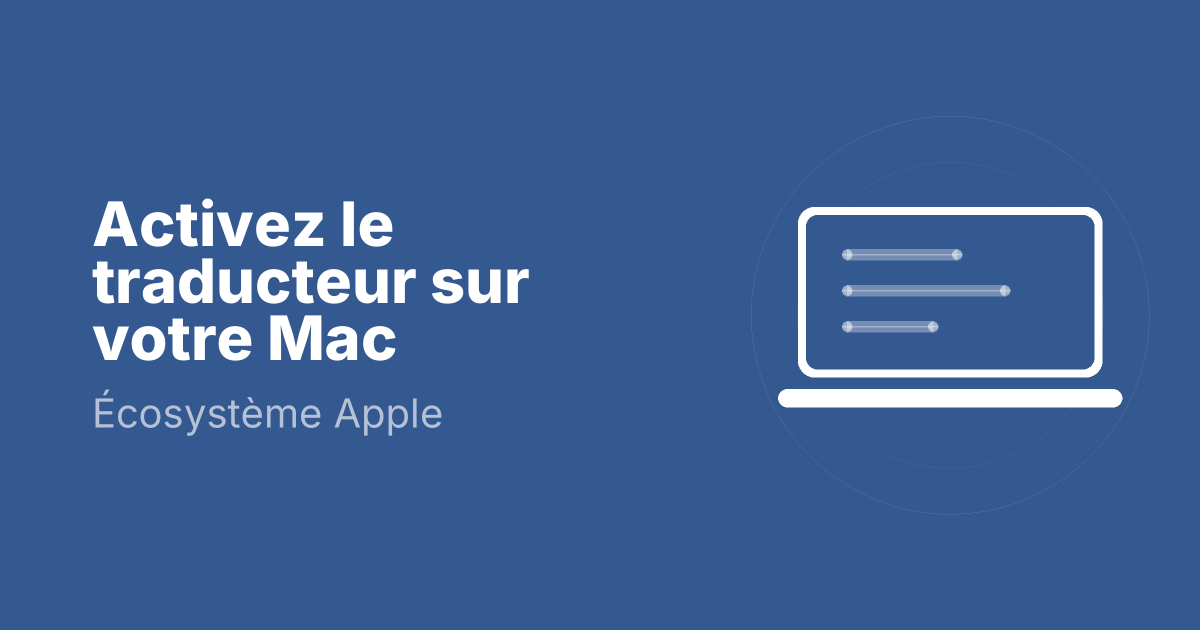 Activez le traducteur sur votre Mac