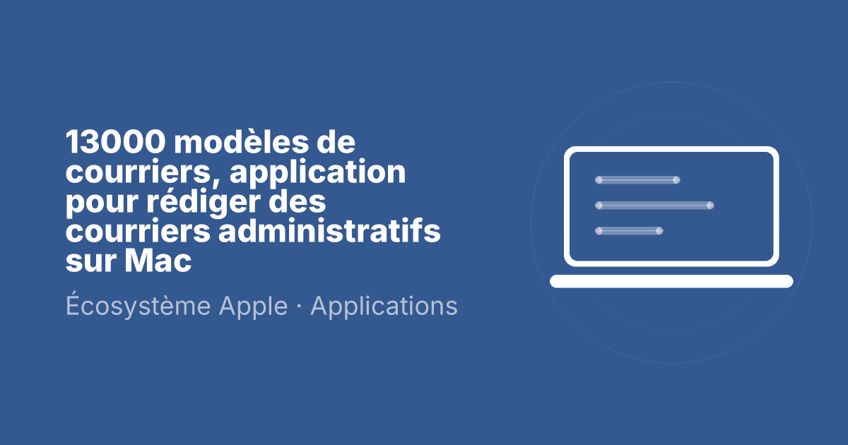 13000 modèles de courriers, application pour rédiger des courriers administratifs sur Mac