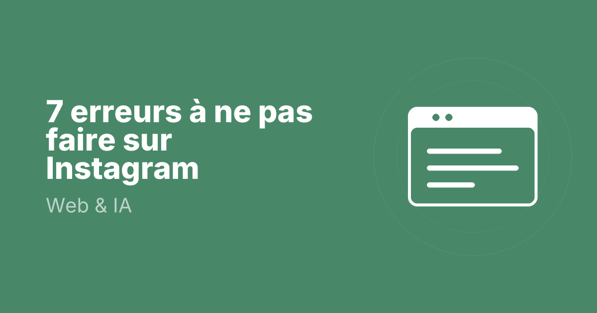 7 erreurs à ne pas faire sur Instagram