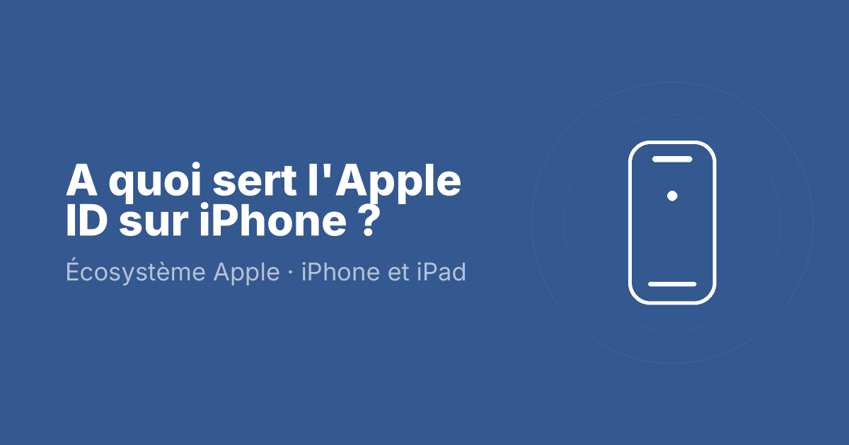 A quoi sert l'Apple ID sur iPhone ?