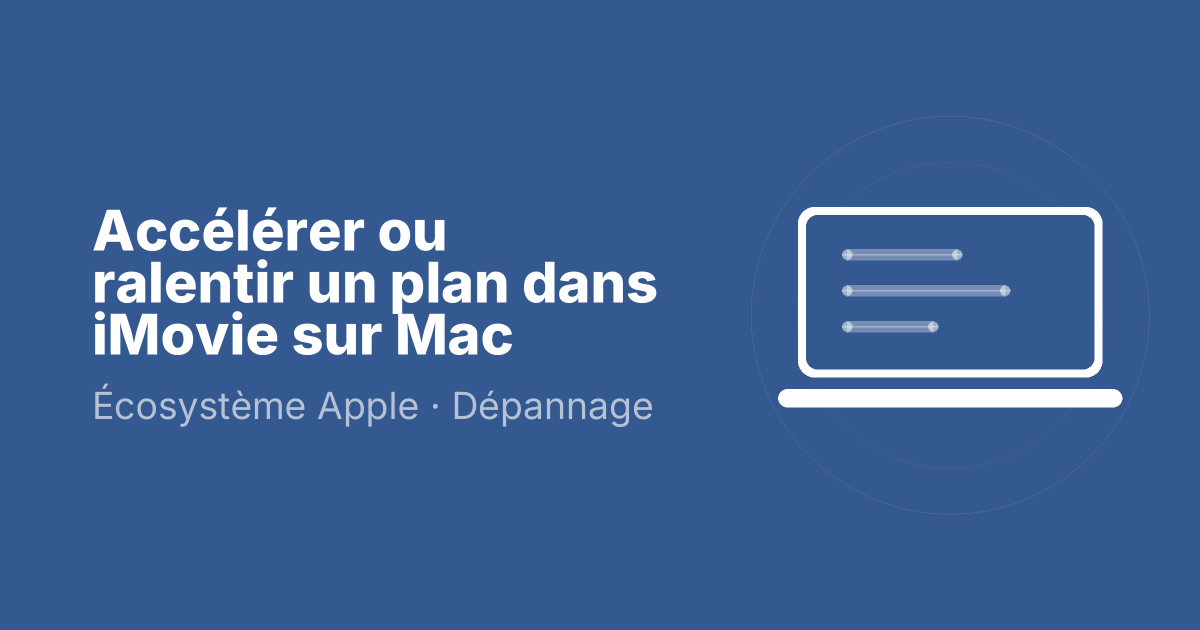 Accélérer ou ralentir un plan dans iMovie sur Mac