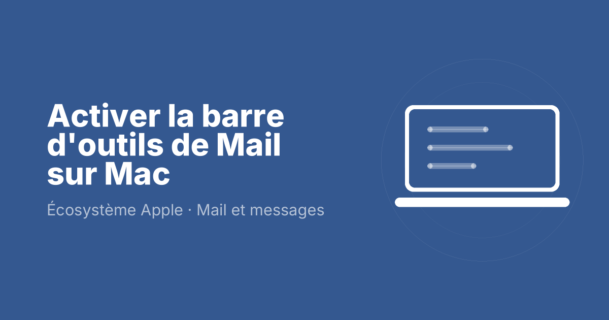 Activer la barre d'outils de Mail sur Mac