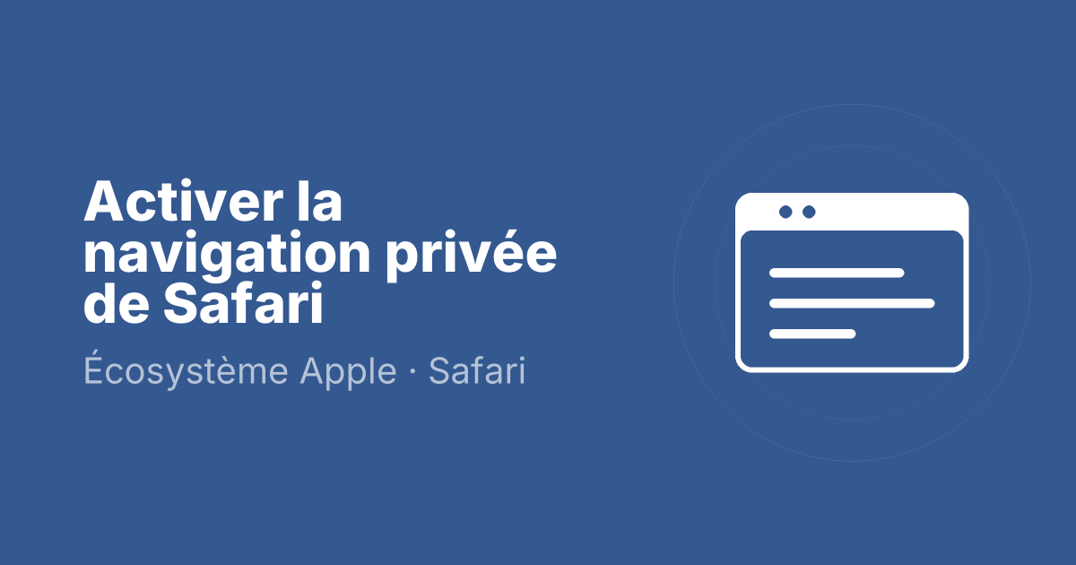 Activer la navigation privée de Safari