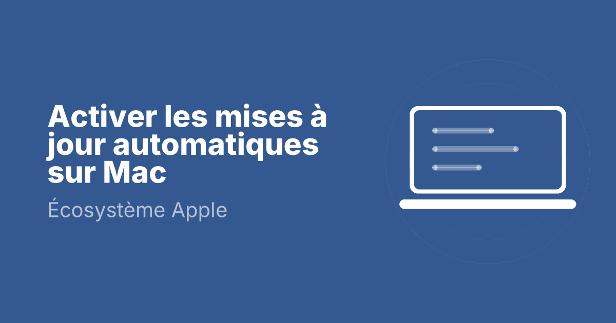 Activer les mises à jour automatiques sur Mac