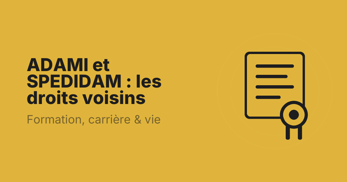 ADAMI et SPEDIDAM : les droits voisins
