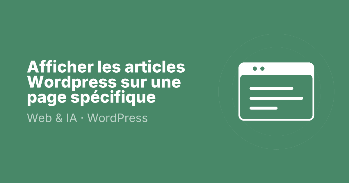 Afficher les articles Wordpress sur une page spécifique