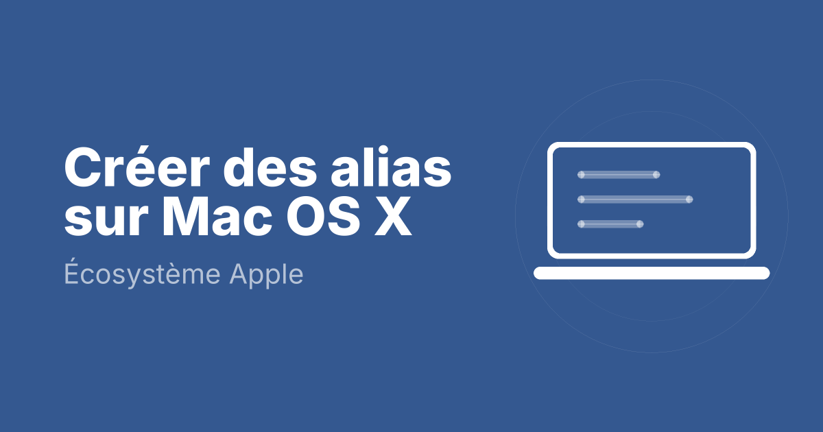 Créer des alias sur Mac OS X