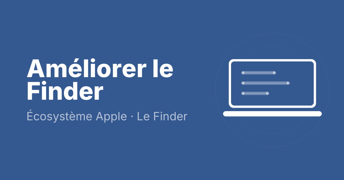Améliorer le Finder