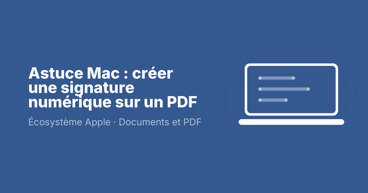 Astuce Mac : créer une signature numérique sur un PDF