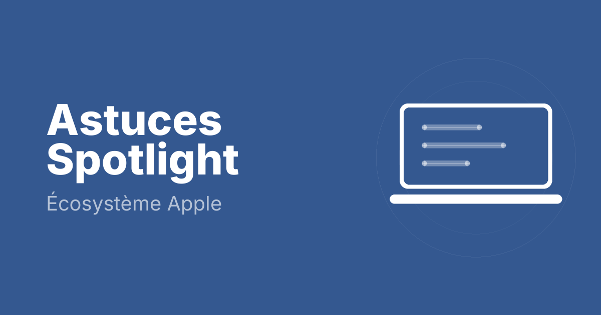 Astuces Spotlight
