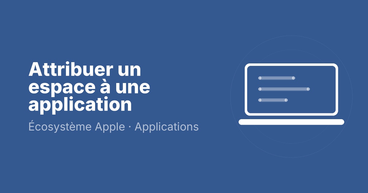 Attribuer un espace à une application
