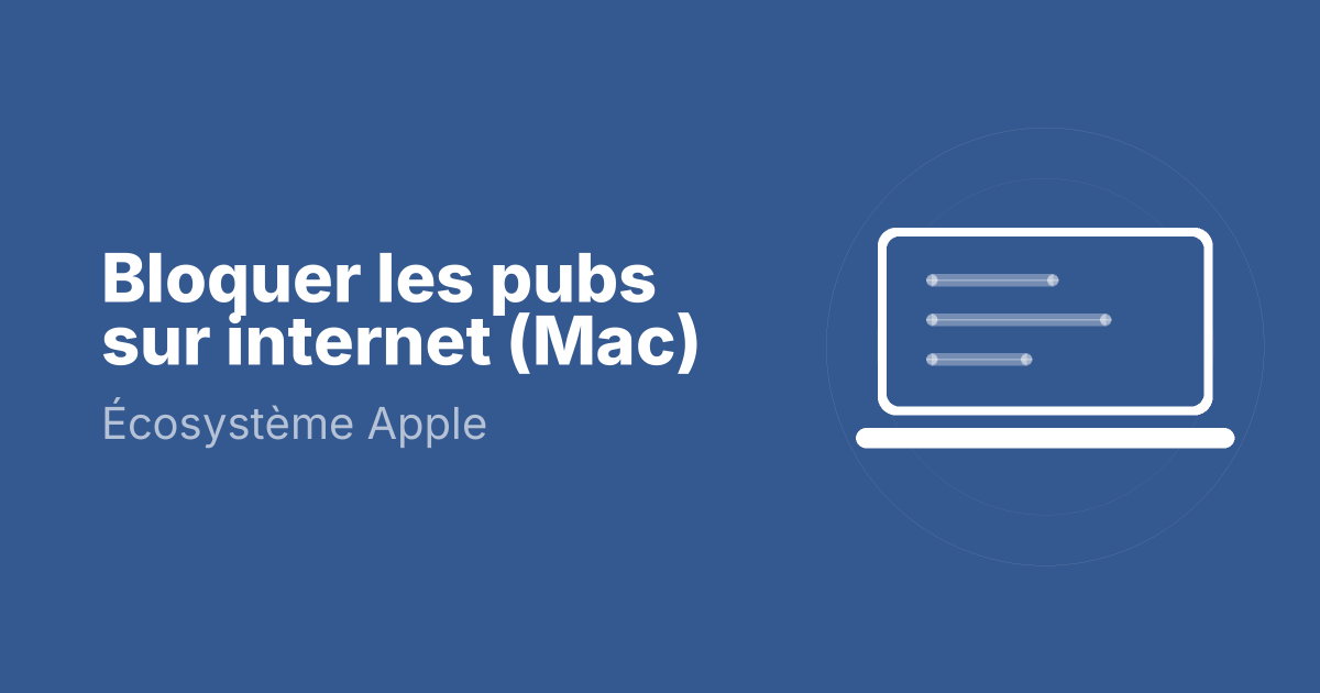Bloquer les pubs sur internet (Mac)
