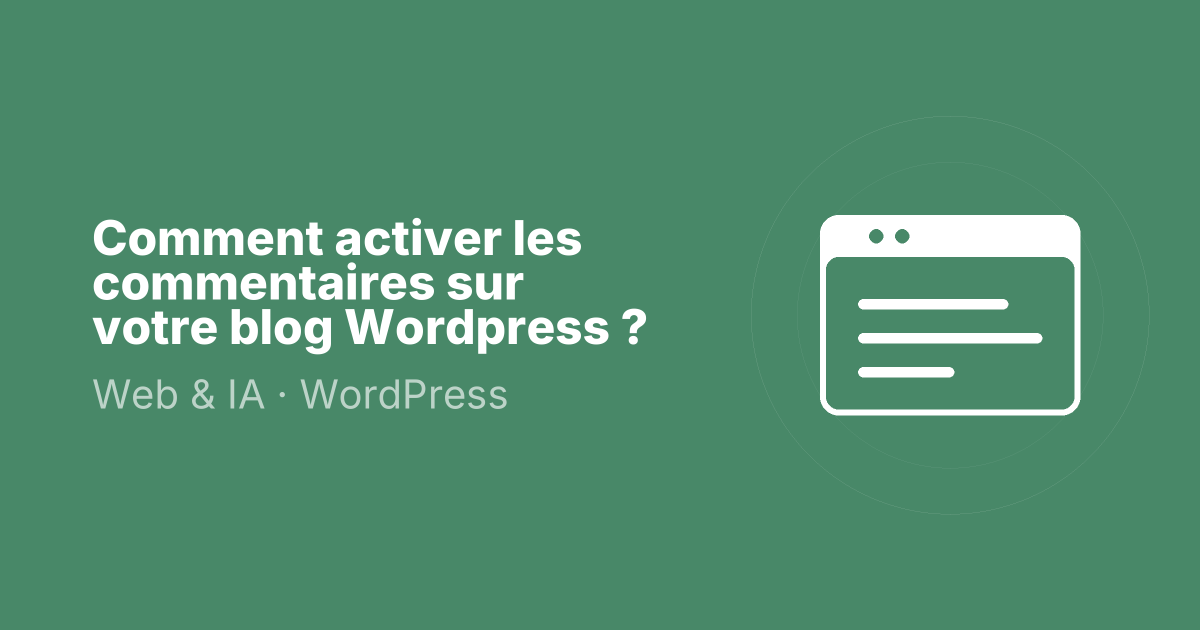 Comment activer les commentaires sur votre blog Wordpress ?