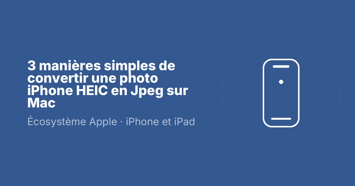 3 manières simples de convertir une photo iPhone HEIC en Jpeg sur Mac