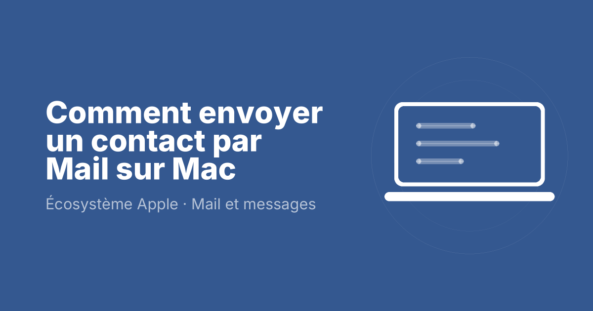 Comment envoyer un contact par Mail sur Mac