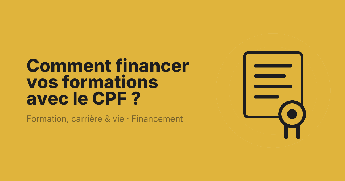 Comment financer vos formations avec le CPF ?