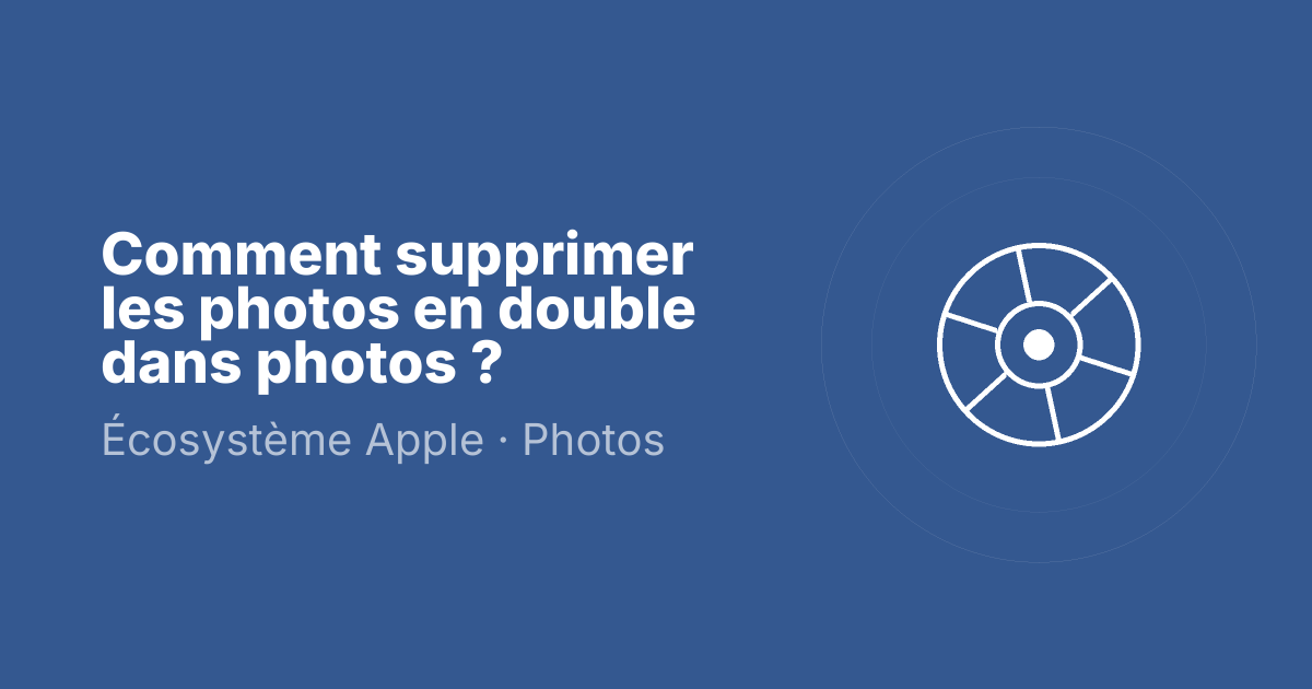 Comment supprimer les photos en double dans photos ?