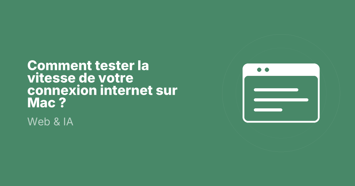 Comment tester la vitesse de votre connexion internet sur Mac ?