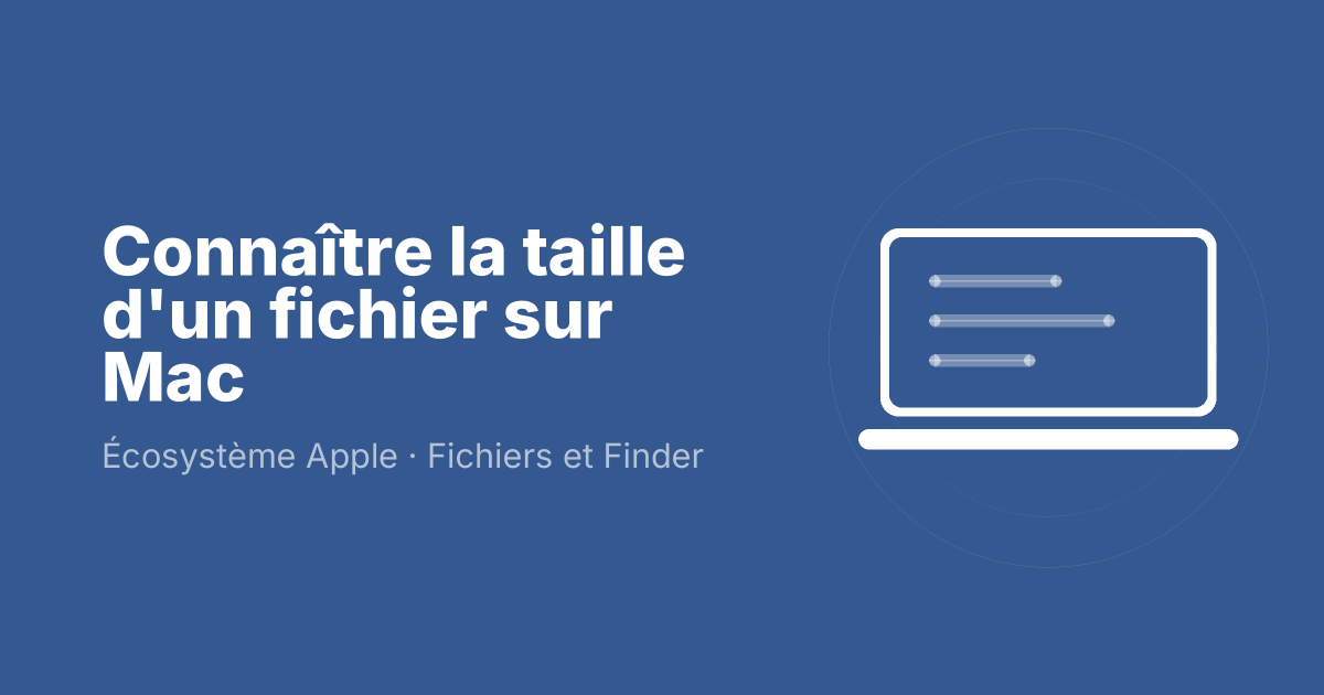 Connaître la taille d'un fichier sur Mac