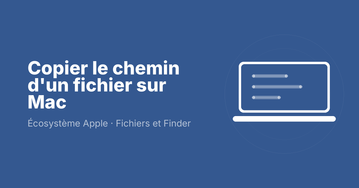 Copier le chemin d'un fichier sur Mac