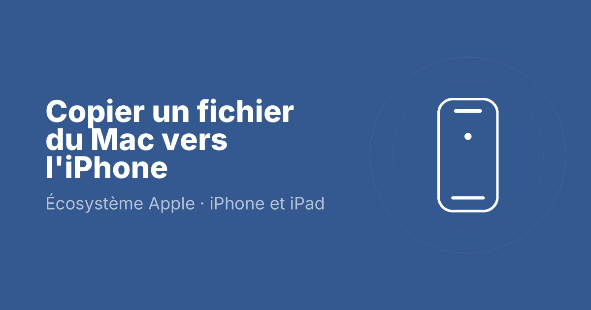 Copier un fichier du Mac vers l'iPhone