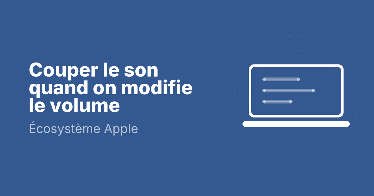 Couper le son quand on modifie le volume