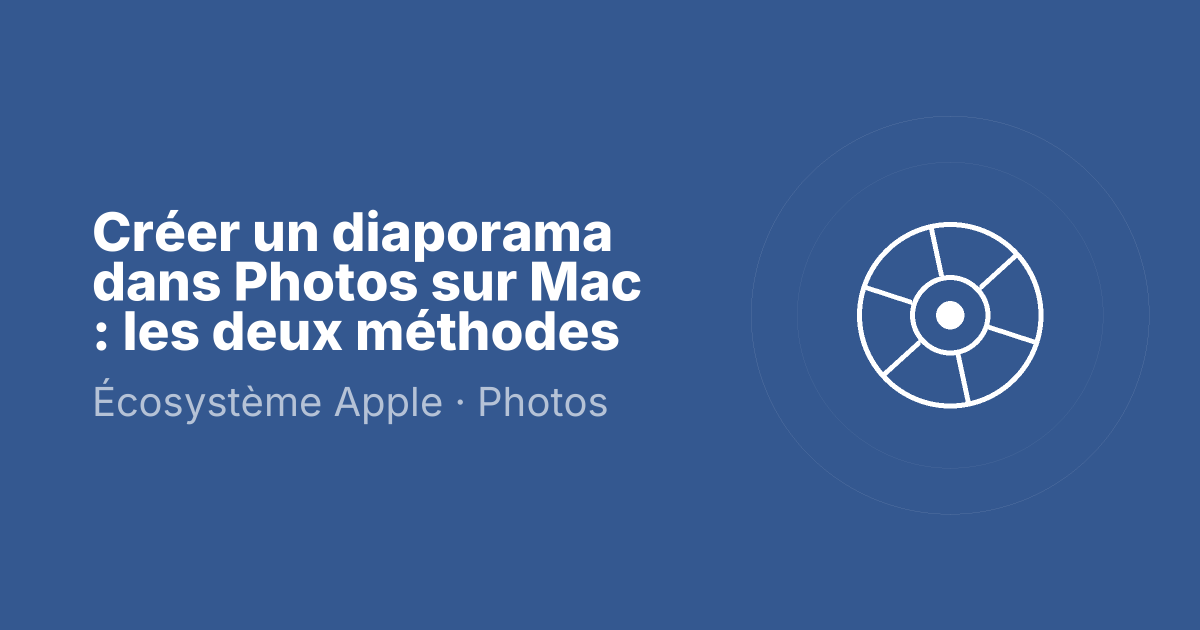 Créer un diaporama dans Photos sur Mac : les deux méthodes