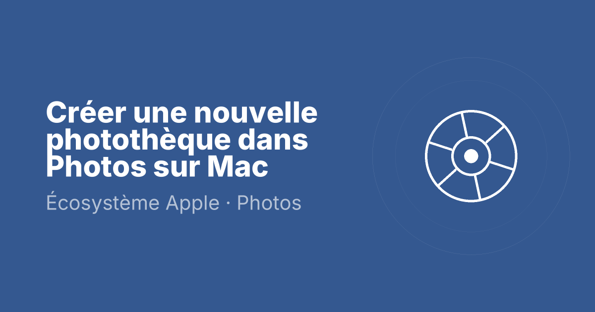 Créer une nouvelle photothèque dans Photos sur Mac
