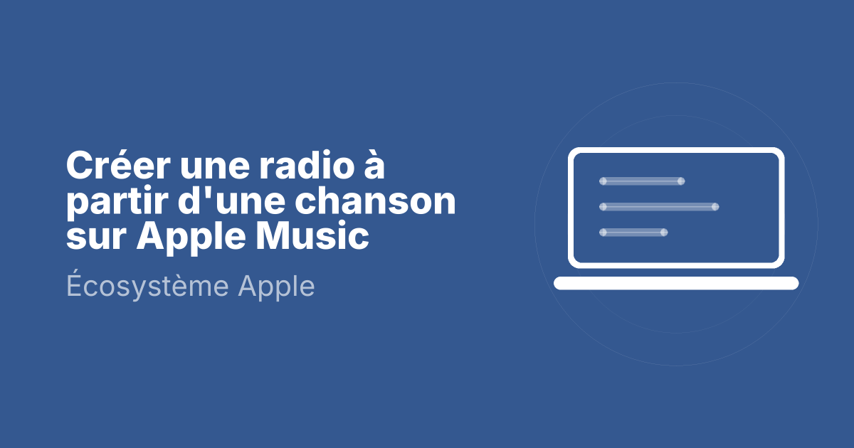 Créer une radio à partir d'une chanson sur Apple Music