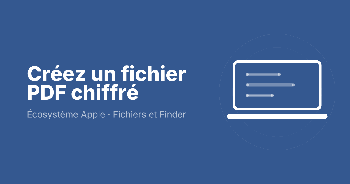Créez un fichier PDF chiffré
