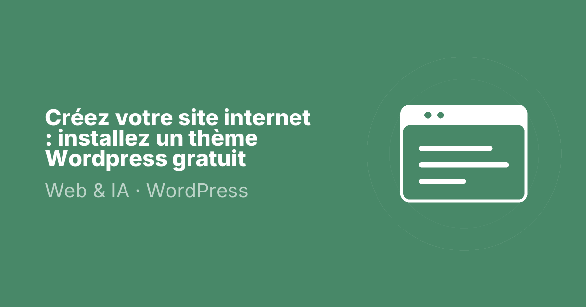 Créez votre site internet : installez un thème Wordpress gratuit