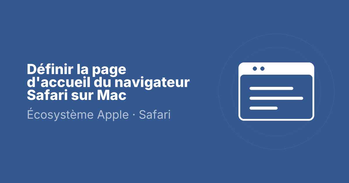 Définir la page d'accueil du navigateur Safari sur Mac
