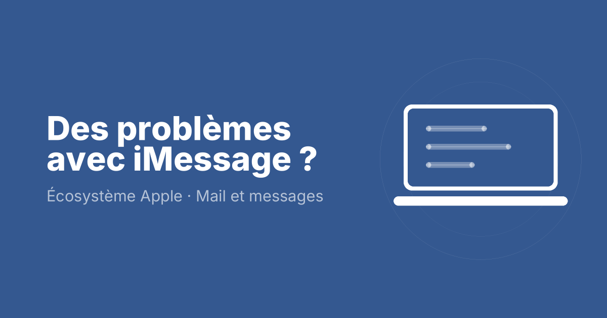 Des problèmes avec iMessage ?