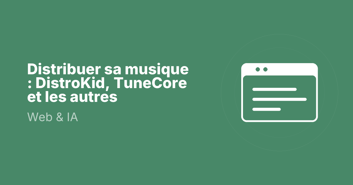 Distribuer sa musique : DistroKid, TuneCore et les autres