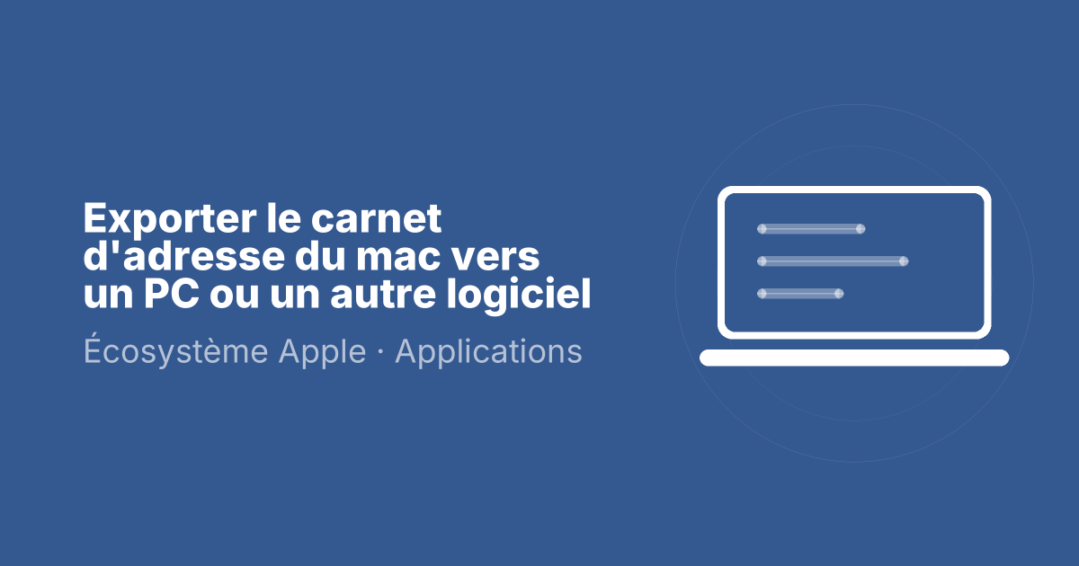 Exporter le carnet d'adresse du mac vers un PC ou un autre logiciel