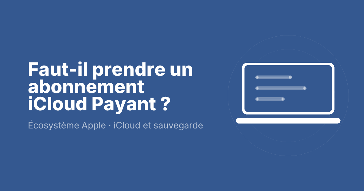 Faut-il prendre un abonnement iCloud Payant ?