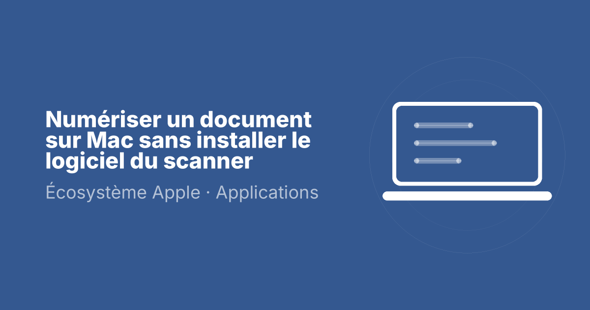 Numériser un document sur Mac sans installer le logiciel du scanner