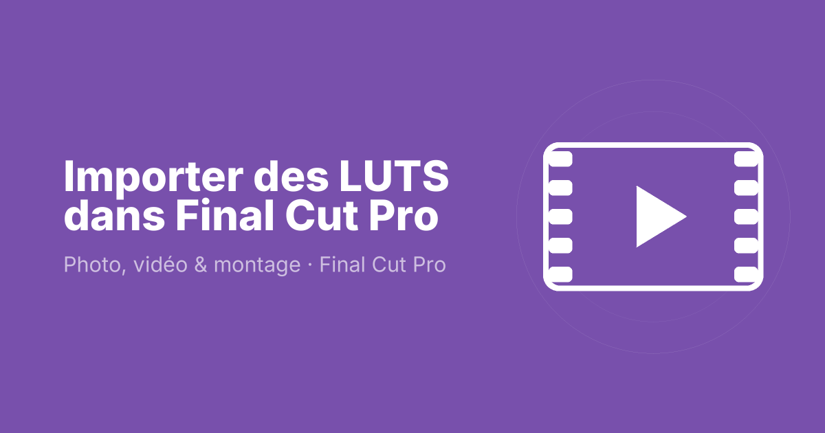 Importer des LUTS dans Final Cut Pro
