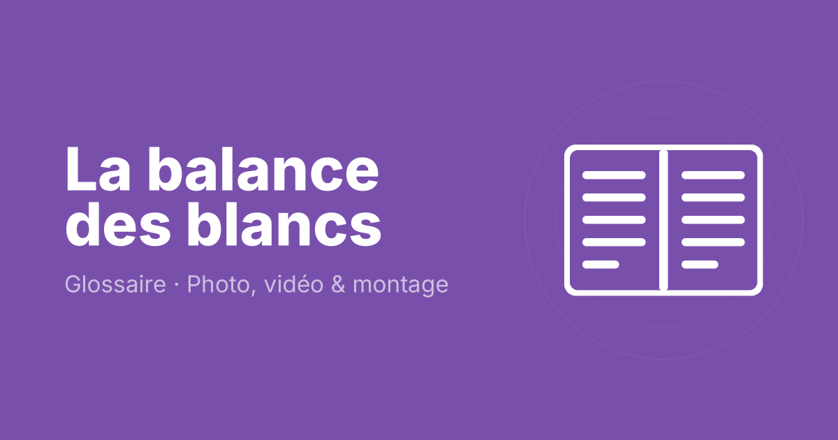 La balance des blancs