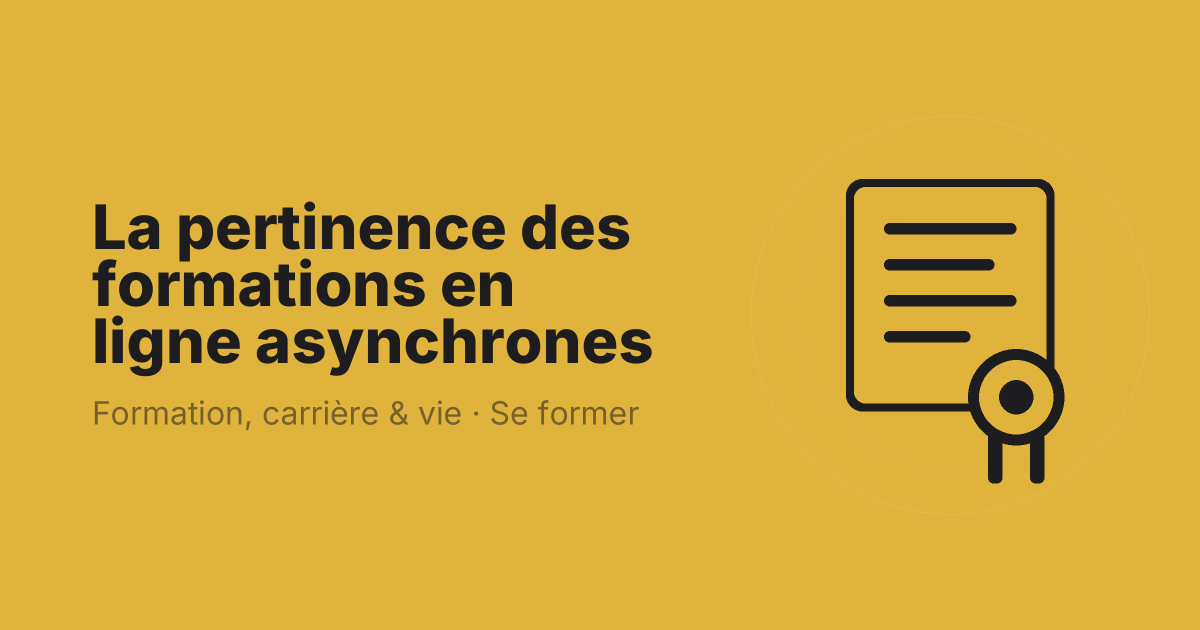 La pertinence des formations en ligne asynchrones