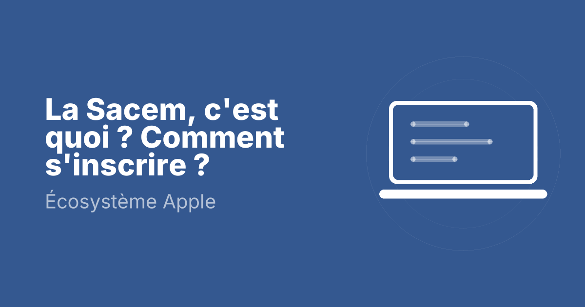 La Sacem, c'est quoi ? Comment s'inscrire ?