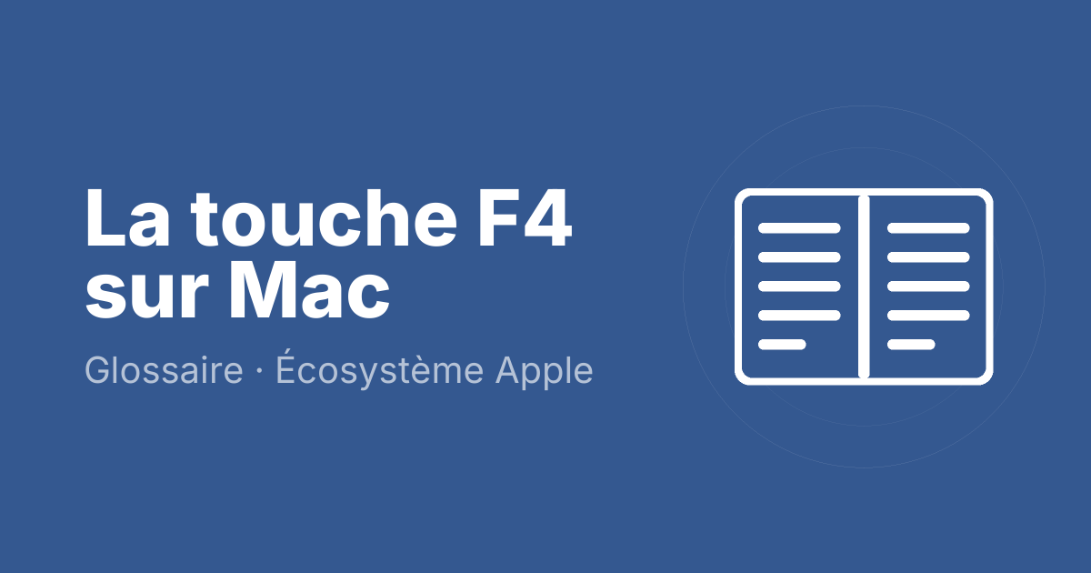 La touche F4 sur Mac
