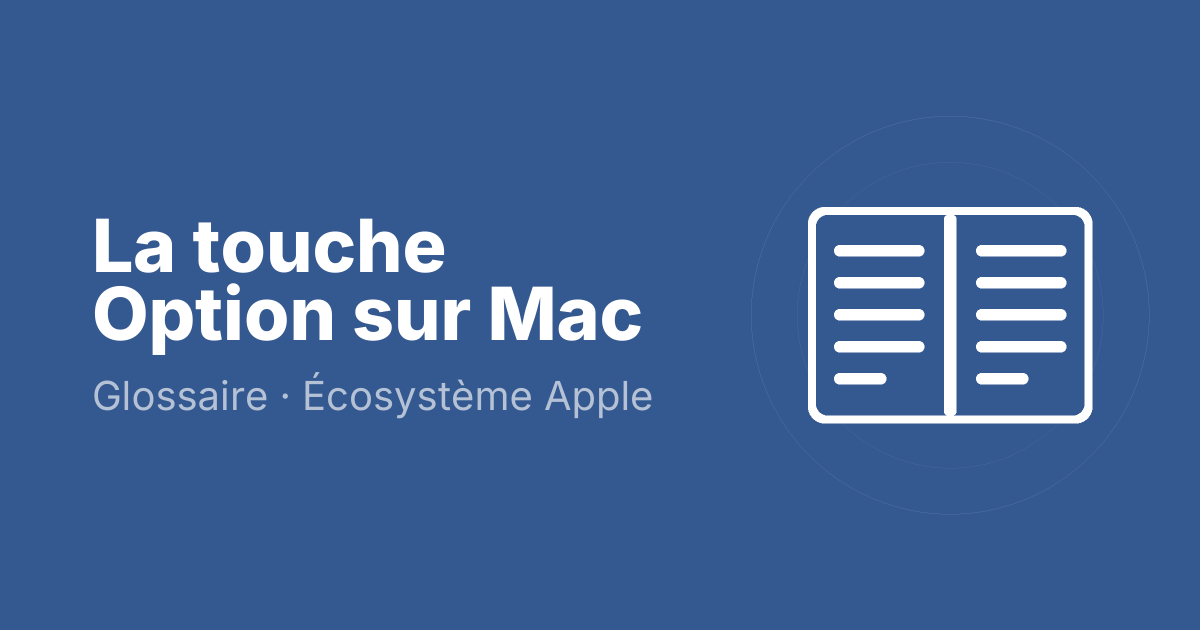 La touche Option sur Mac