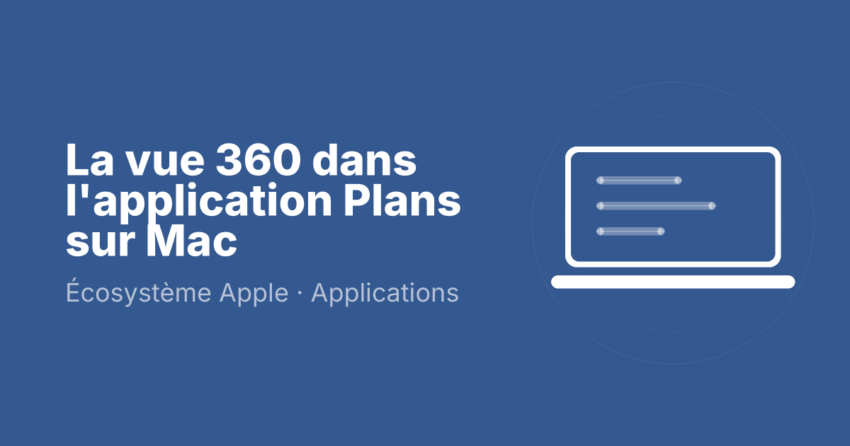 La vue 360 dans l'application Plans sur Mac