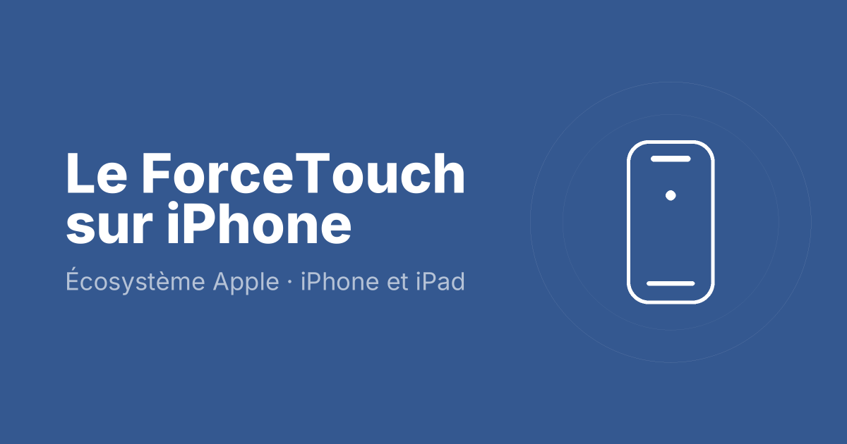 Le ForceTouch sur iPhone