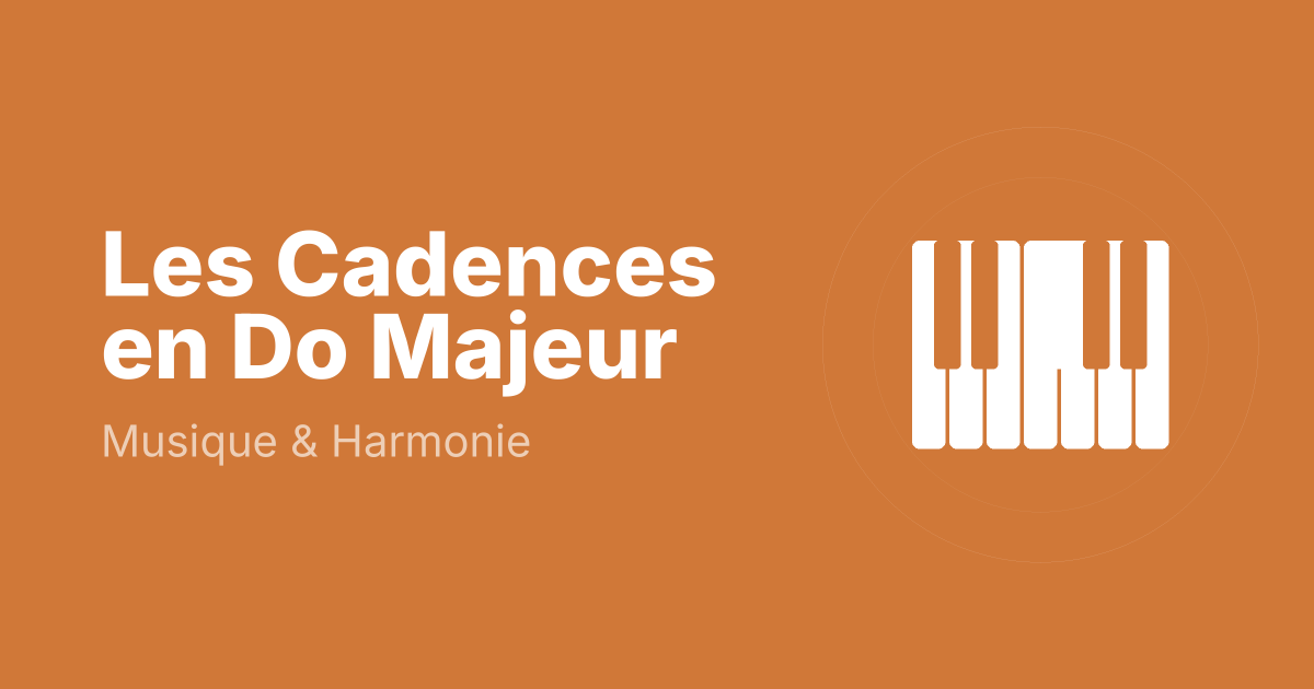 Les Cadences en Do Majeur